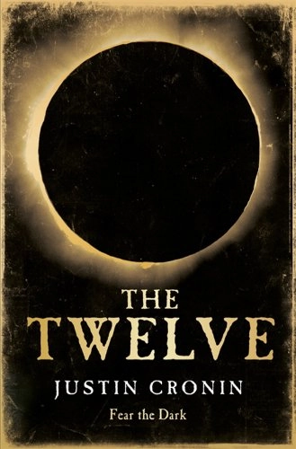 The Twelve; Justin Cronin; 2012