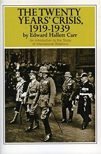 The twenty years' crisis, 1919-1939 : an introduction to the study of international relations; Edward Hallett Carr; 1964