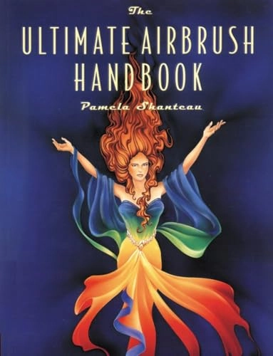 The ultimate airbrush handbook; Pamela Shanteau; 2002