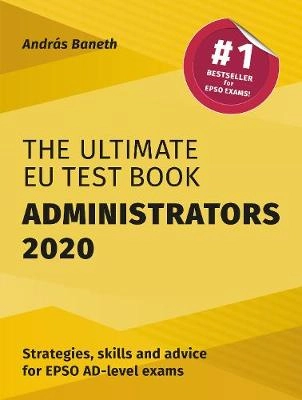 The Ultimate EU Test Book Administrators 2020; Andras Baneth; 2020