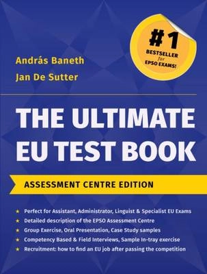 The Ultimate EU Test Book: Assessment Centre Edition; András Baneth, Jan De Sutter