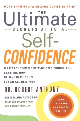 The ultimate secrets of total self-confidence