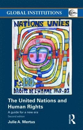 The United Nations and human rights : a guide for a new era; Julie A. Mertus; 2009