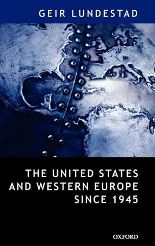 The United States and Western Europe since 1945 : from "empire" by invitation to transatlantic drift