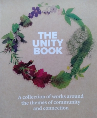The Unity Book : A collection of works around the themes of community and connection ; Jemima Longcake & Chuck Whitehead ; 2021