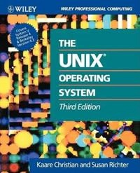 The UNIX Operating System; Kaare Christian; 1993