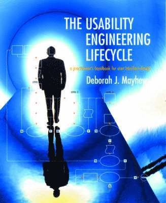 The usability engineering lifecycle : a practitioner's handbook for user interface design; Deborah J. Mayhew; 1999