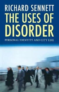The uses of disorder : personal identity and city life
