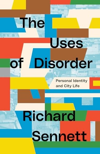 The uses of disorder : personal identity and city life