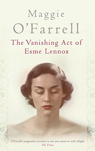 The vanishing act of Esme Lennox; Maggie O'Farrell; 2006