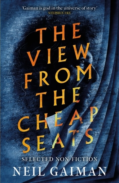 The View from the Cheap Seats; Neil Gaiman; 2017