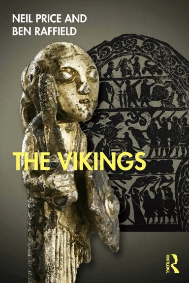 The vikings; Neil S. Price, Ben. Raffield; 2024