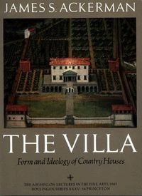 The villa : form and ideology of country houses; James S. Ackerman; 1990