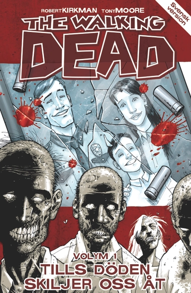 The Walking Dead volym 1. Tills döden skiljer oss åt; Robert Kirkman; 2011