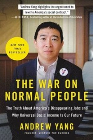 The War on Normal People; Andrew Yang; 2019
