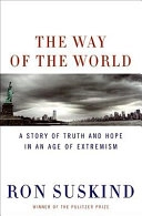 The Way of the World: A Story of Truth and Hope in an Age of ExtremismNew York Times best sellers; Ron Suskind; 2008