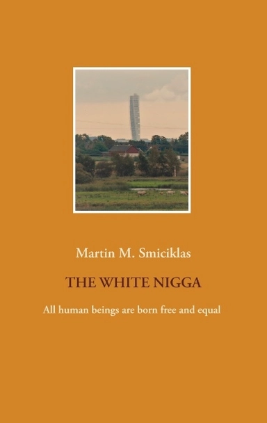 The White Nigga : The White Nigga