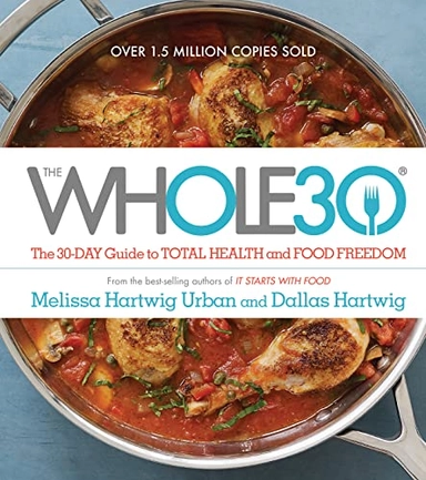 The Whole30; Melissa Hartwig, Dallas Hartwig; 2015