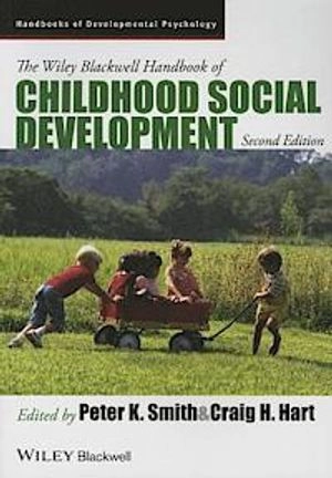 The Wiley-Blackwell Handbook of Childhood Social Development