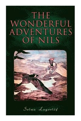 The Wonderful Adventures of Nils; Selma Lagerlöf; 2021
