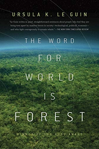 The word for world is forest; Ursula K. Le Guin; 2010