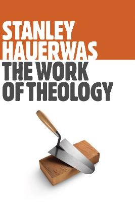 The Work of Theology 