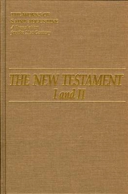 The works of Saint Augustine : a translation for the 21st century. · [Books]., P. 1 · New Testament I and II ..., Vol. 15-16