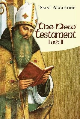 The works of Saint Augustine : a translation for the 21st century. · [Books]., P. 1 · New Testament I and II ..., Vol. 15-16