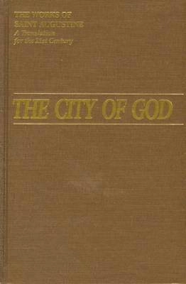 The works of Saint Augustine : a translation for the 21st century. · [Books],, P. 1 · The city of God (De civitate Dei), Vol. 7