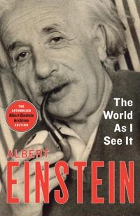 The World As I See It; Albert Einstein; 2015
