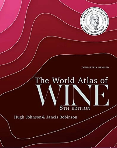 The world atlas of wine; Hugh Johnson; 2019
