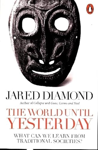 The world until yesterday : what can we learn from traditional societies?