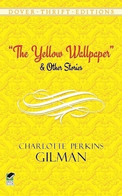 The yellow wallpaper : and other stories