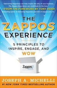The Zappos experience : 5 principles to inspire, engage, and wow [Elektronisk resurs]; Joseph Michelli, Michelli; 2011