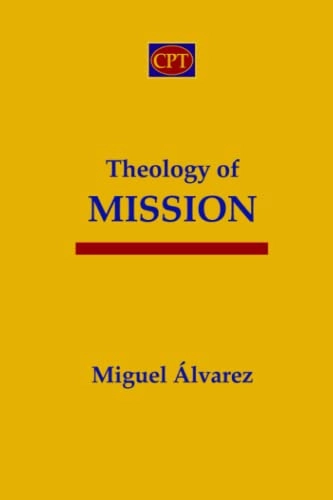Theology of mission; Miguel Alvarez; 2021