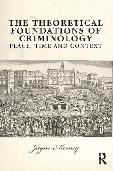 Theoretical Foundations of Criminology