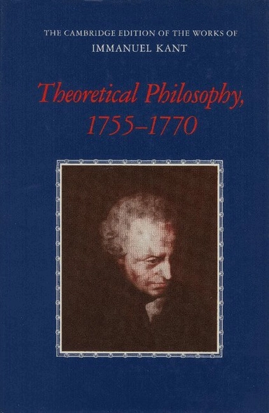 "Theoretical philosophy, 1755-1770" [Elektronisk resurs]