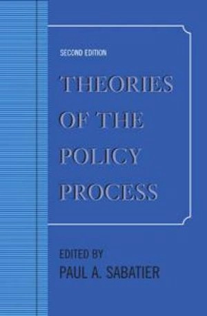 Theories of the Policy Process; Paul A Sabatier; 2006