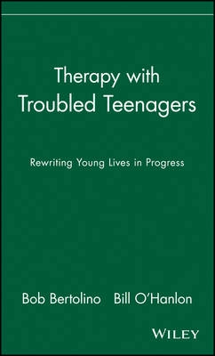 Therapy with Troubled Teenagers: Rewriting Young Lives in Progress