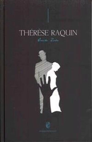 Therese Raquin; Emile Zola; 2010