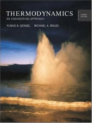 Thermodynamics : an engineering approach; Yunus A. Çengel, Michael A. Boles; 2001