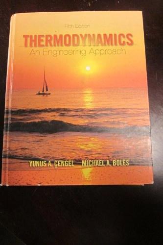 Thermodynamics : an engineering approach; Yunus A. Çengel, Michael A. Boles; 2006