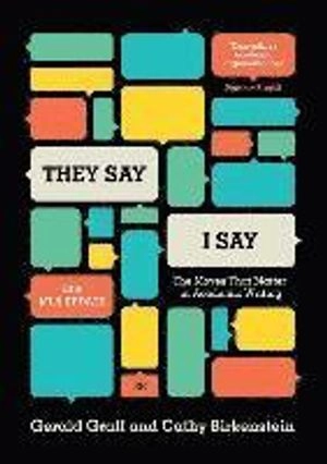 "They say / I say" : the moves that matter in academic writing