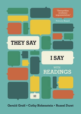 "They say/I say" : the moves that matter in academic writing, with readings
