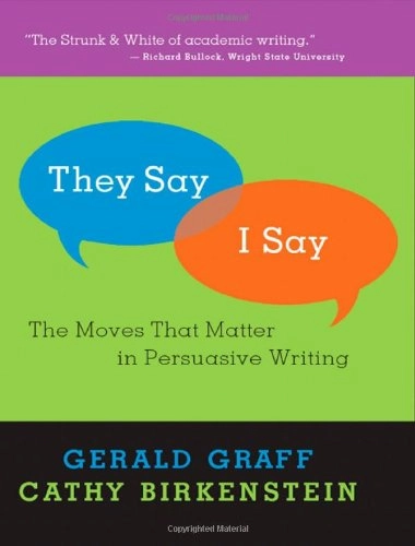 "They say/I say" : the moves that matter in persuasive writing
