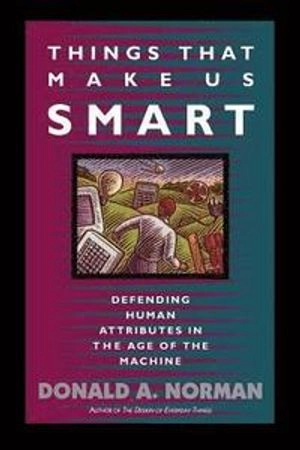 Things that make us smart : defending human attributes in the age of the machine