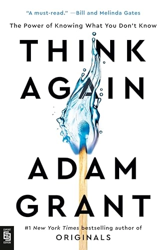 Think Again; Adam Grant; 2021