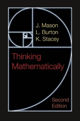 Thinking mathematically; John Mason; 2010