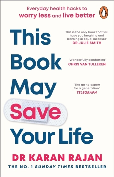 This Book May Save Your Life; Dr Karan Rajan; 2025