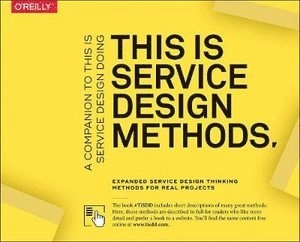 This is service design methods : a companion to This is service design doing; Marc Stickdorn; 2018